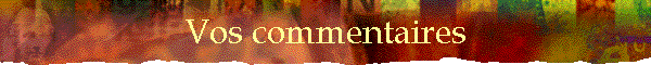Vos commentaires